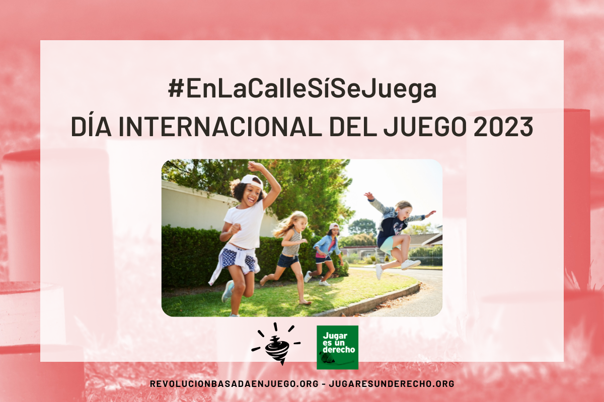 Día del Juego 2023: #EnLaCalleSíSeJuega